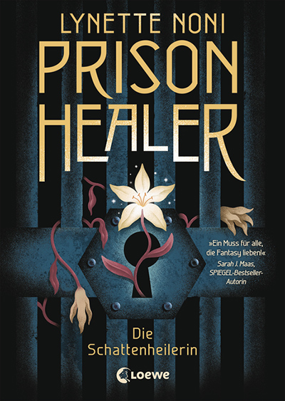 Lynette Noni - Prison Healer - Die Schattenheilerin